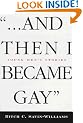 ...And Then I Became Gay: Young Men's Stories
