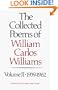The Collected Poems of William Carlos Williams, Vol. 2: 1939-1962