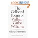 The Collected Poems of William Carlos Williams, Vol. 2: 1939-1962