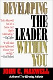 Developing the Leader Within You (Maxwell, John C.)