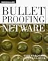 Bulletproofing Netware: Solving the 175 Most Common Problems Before They Happen
