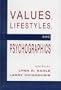 Values, Lifestyles, and Psychographics (Advertising and Consumer Psychology)