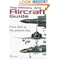 The Military Jets Aircraft Guide by David Donald