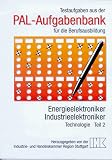 Produkt-Bild: PAL-Aufgabenbank, Testaufgaben f&uuml;r die Berufsausbildung, Energieelektroniker, Industrieelektroniker. Technologie Teil 2.