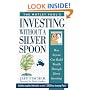 The Motley Fool's Investing Without a Silver Spoon: How Anyone Can Build Wealth Through Direct Investing