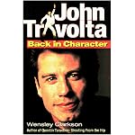 John Travolta: Back in Character book cover