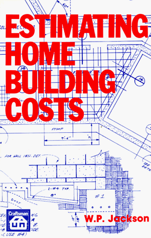 Estimating Home Building Costs - Craftsman Book Company - CR265 - ISBN: 0910460809 - ISBN-13: 9780910460804