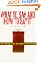 What To Say And How To Say It: For All Occasions/Model Speeches, Letters and Remarks for Every Occasion