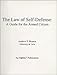 The Law of Self-Defense:  A Guide for the Armed Citizen