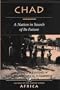 Chad: A Nation In Search Of Its Future (Nations of the Modern World: Africa)