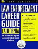 Law Enforcement Career Guide California (Learning Express Law Enforcement Series California)