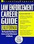 Law Enforcement Career Guides: California (Learning Express Law Enforcement Series California)