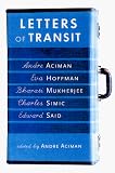 Letters of Transit: Reflections on Exile, Identity, Language, and Loss