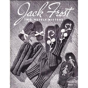 Jack Frost Two Needle Mittens - Unknown