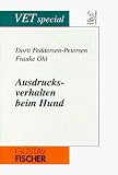 Ausdrucksverhalten beim Hund - Dorit U. Feddersen-Petersen, Frauke Ohl, Dorit Feddersen- Petersen