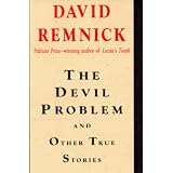 The Devil Problem: And Other True Stories
