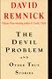 The Devil Problem and Other True Stories