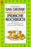 Produkt-Bild: Das grosse vegetarische indische Kochbuch. 200 Rezepte aus dem Ursprungsland der gesunden Ern&auml;hrung.