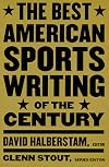 The Best American Sports Writing of the Century