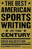 The Best American Sports Writing of the Century Knowing God: Walking through the Book of Books