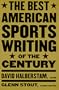 The Best American Sports Writing of the Century