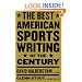 The Best American Sports Writing of the Century