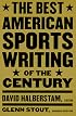 The Best American Sports Writing of the Century