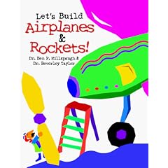 Lets's Build Airplanes and Rockets! A Thematic Approach for Grades 3-6