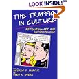 The Traffic in Culture: Refiguring Art and Anthropology by George E. Marcus and Fred R. Myers