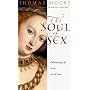 The Soul of Sex: Cultivating Life as an Act of Love
