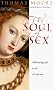 The Soul of Sex: Cultivating Life as an Act of Love