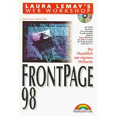 Laura Lemay's Web Workshop Frontpage 98. Per Mausklick zur eigenen Webseite
