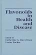 Flavonoids in Health and Disease (Antioxidants in Health and Disease)