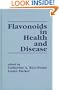 Flavonoids in Health and Disease (Antioxidants in Health and Disease)