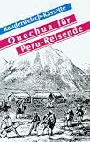 Quechua für Peru-Reisende - Wort für Wort. Ayacuchano - mit Kurzführer Quechua-Cuzqueno: Kauderwelsch, Quechua für Peru-Reisende, 1 Cassette