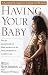Having Your Baby: For the Special Needs of Black Mothers-to-be, from Conception to New-Born Care