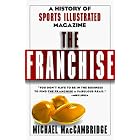 Click here to buy  The Franchise: A History of Sports Illustrated Magazine  by Michael MacCambridge.