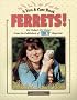 Ferrets! (Fun & Care Books)