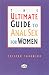 The Ultimate Guide to Anal Sex for Women (Ultimate Guides)