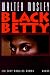 Black Betty. Ein Easy Rawlins Roman (Gebundene Ausgabe)