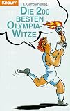 Die zweihundert besten Olympia- Witze - E. Gambsch