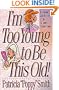 I'm Too Young to Be This Old!