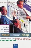 Mein Online- Shop. Mit zehn Schritten zum Verkauf im Internet