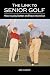 The Link to Senior Golf: How to Play Better and Have More Fun