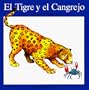 El Tigre Y El Cangrejo/the Tiger and the Crab: Cuento De LA Tribu Pemon (Coleccion Narraciones Indigenas) (Spanish Edition)