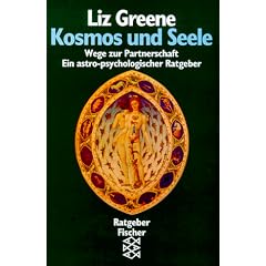 Kosmos und Seele. Wege zur Partnerschaft. Ein astro-psychologischer Ratgeber.