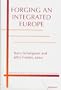 Forging an Integrated Europe (Michigan Studies in International Political Economy)