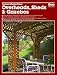 Outdoor Shelter Plans: Overheads, Sheds and Gazebos