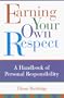 Earning Your Own Respect: A Handbook of Personal Responsibility