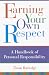 Earning Your Own Respect: A Handbook of Personal Responsibility